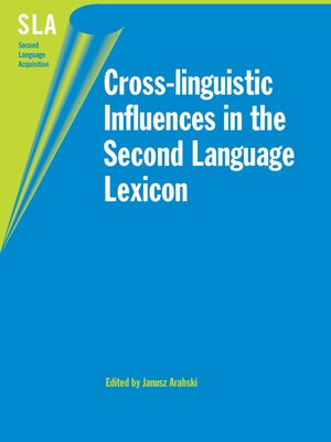 cover image of Cross-linguistic Influences in the Second Language Lexicon